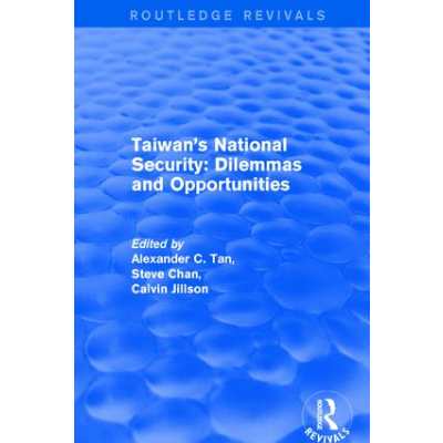 “Taiwan’s National Security: Dilemmas and Opportunities”