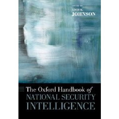 The Oxford Handbook of National Security Intelligence