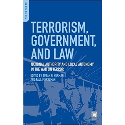 Terrorism, Government, and Law: National Authority and Local Autonomy in the War on Terror