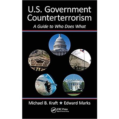 U. S. Government Counterterrorism: A Guide to Who Does What