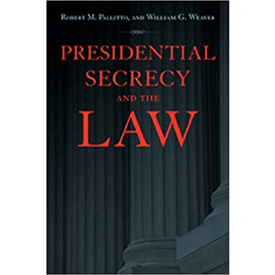 Presidential Secrecy and the Law