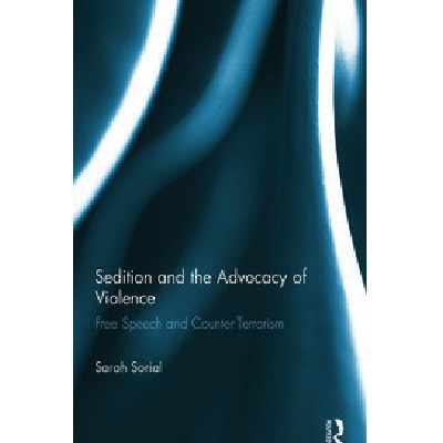 Sedition and the Advocacy of Violence: Free Speech and Counter-Terrorism